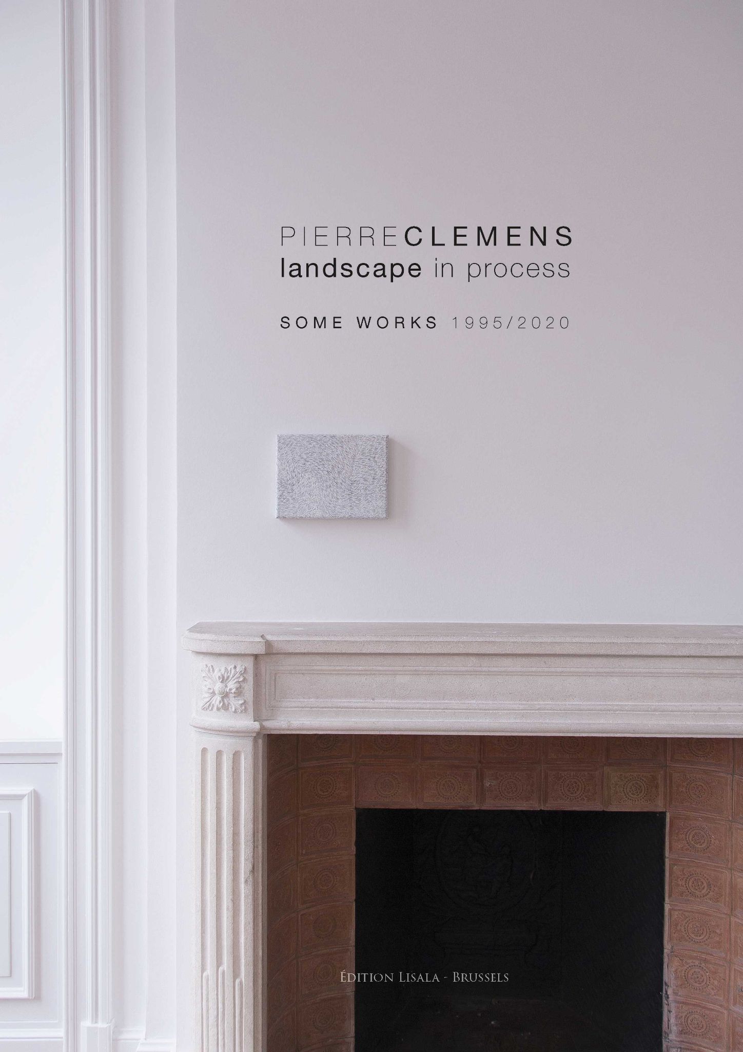 Pierre Clemens Landscape in process some works